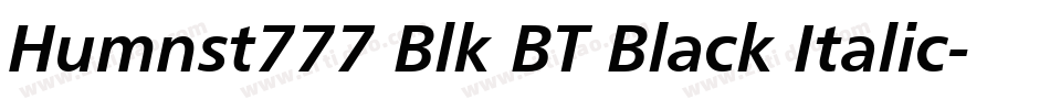 Humnst777 Blk BT Black Italic字体转换